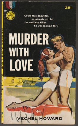 Item #013099 Murder With Love. Vechel Howard