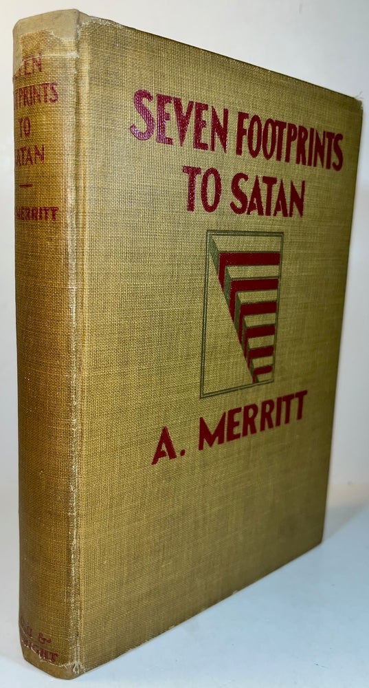 Item #013134 Seven Footprints to Satan (Signed & Inscribed First Edition). A. Merrit, Abraham.