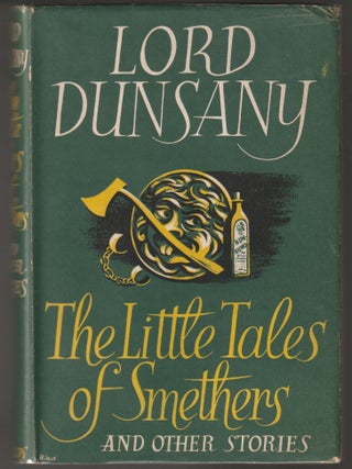 Item #013143 The Little Tales of Smethers (First Issue Binding - Vincent Starrett's Copy). Lord...