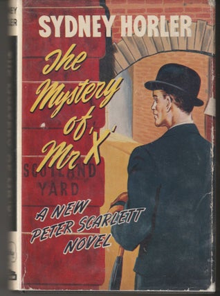 Item #013164 The Mystery of Mr. X. Sydney Horler
