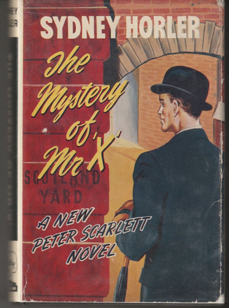 Item #013164 The Mystery of Mr. X. Sydney Horler.