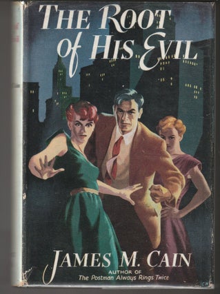 Item #013171 The Root of His Evil. James M. Cain