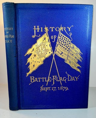 Item #013178 History of Battle-Flag Day: September, 17, 1879 (Inscribed Association Copy
