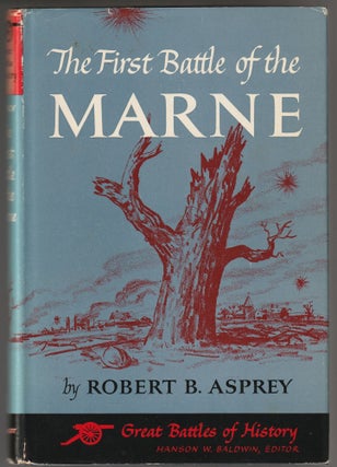 Item #013200 The First Battle of the Marne. Robert B. Asprey