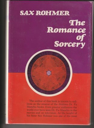 Item #013239 The Romance of Sorcery. Sax Rohmer