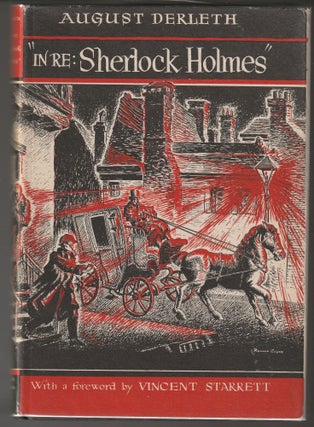 Item #013254 In Re: Sherlock Holmes (Signed First Edition). August Derleth