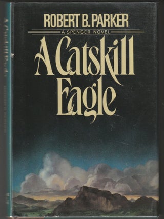 Item #013260 A Catskill Eagle. Robert B. Parker