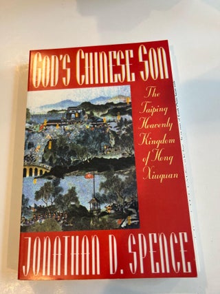Item #013304 God's Chinese Son: The Taiping Heavenly Kingdom of Hong Xiuquan (Uncorrected Proof)....