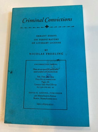 Item #013306 Criminal Convictions: Errant Essays on Perpetrators of Literary License (Uncorrected...