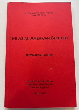 Item #013327 The Asian American Century (The Edwin O. Reischauer Lectures)(Uncorrected Proof)....