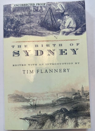 Item #013342 The Birth of Sydney (Uncorrected Proof). Tim Flannery