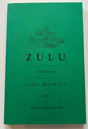 Item #013346 Zulu: An Irish Journey (Uncorrected Proof). Joan Mathieu