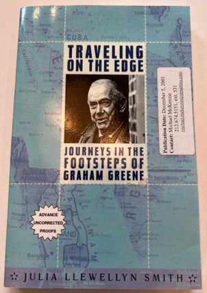 Item #013356 Traveling on the Edge: Journeys in the Footsteps of Graham Greene (Advanced...