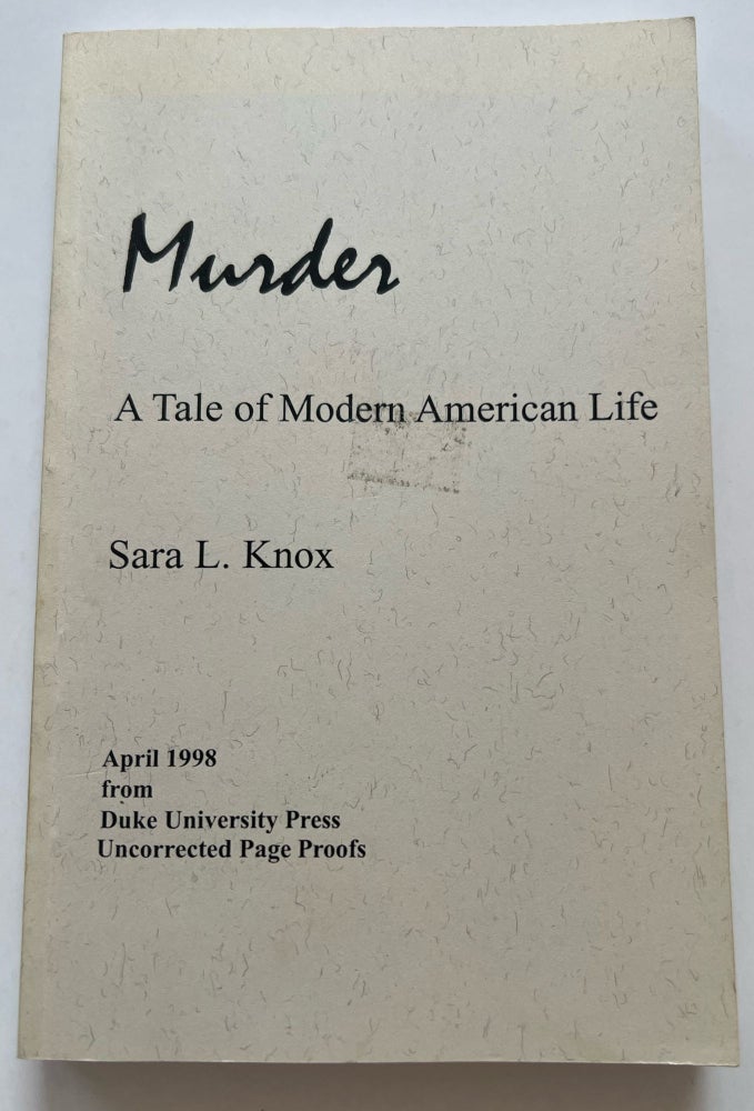 Item #013367 Murder: A Tale of Modern American Life (Uncorrected Proof). Sara L. Knox.