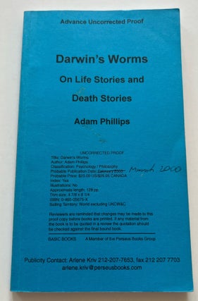 Item #013376 Darwin's Worms: On Life Stories And Death Stories (Uncorrected Proof). Adam Phillips