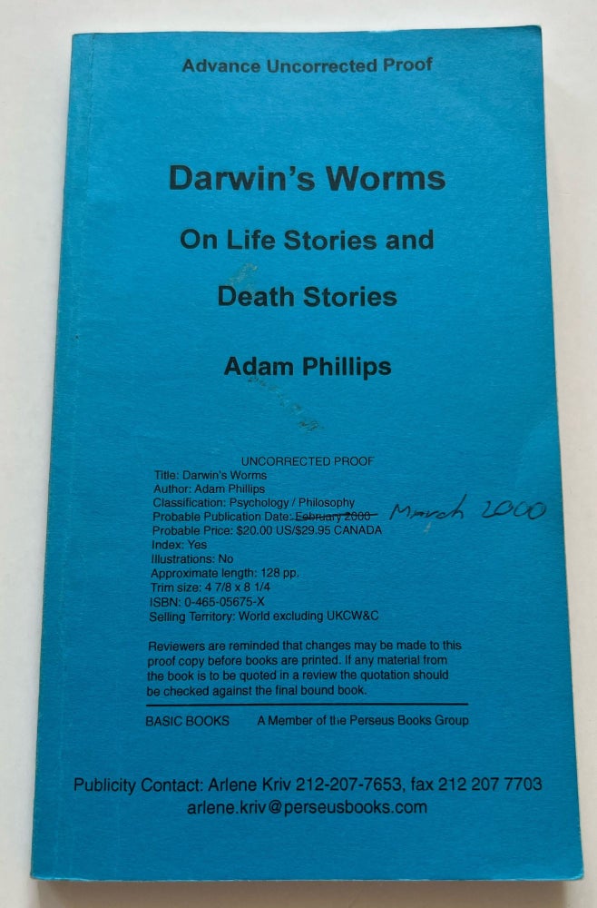 Item #013376 Darwin's Worms: On Life Stories And Death Stories (Uncorrected Proof). Adam Phillips.