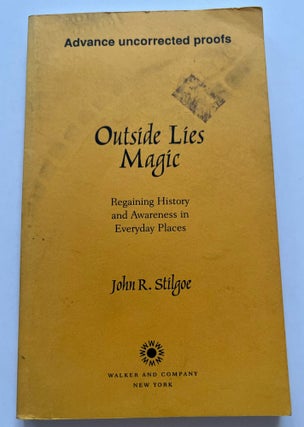 Item #013377 Outside Lies Magic: Regaining History and Awareness in Everyday Places (Advanced...