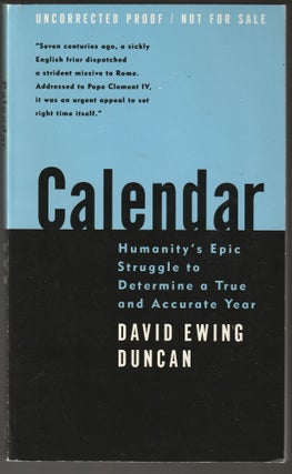 Item #013385 Calendar: Humanity's Epic Struggle to Determine a True and Accurate Year...