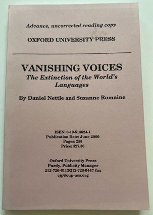 Item #013386 Vanishing Voices: The Extinction of the World's Languages (Advanced Reading Copy)....