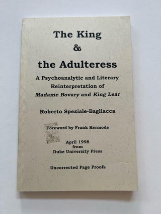 Item #013387 The King and the Adulteress: A Psychoanalytic and Literary Reinterpretation of...
