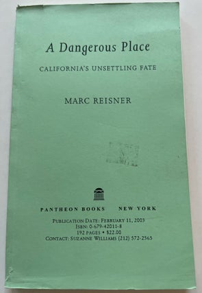Item #013389 A Dangerous Place: California's Unsettling Fate (Uncorrected Bound Galley). Marc...
