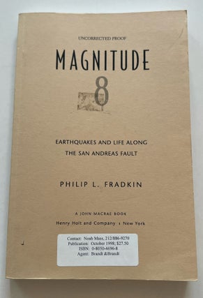Item #013392 Magnitude 8: Earthquakes and Life Along the San Andreas Fault (Ucorrected Proof)....