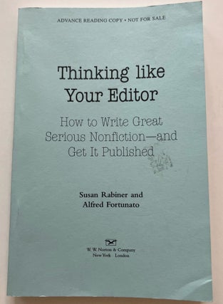Item #013394 Thinking Like Your Editor: How to Write Great Serious Nonfiction--and Get it...