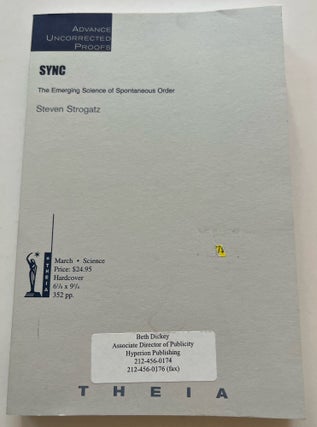 Item #013408 Sync: The Emerging Science of Spontaneous Order (Advanced Uncorrected Proof). Steven...