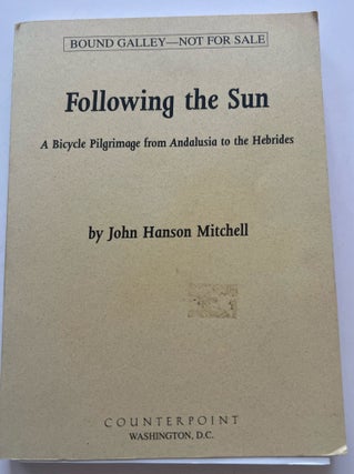 Item #013417 Following the Sun: A Bicycle Pilgrimage from Andalusia to the Hebrides (Bound...