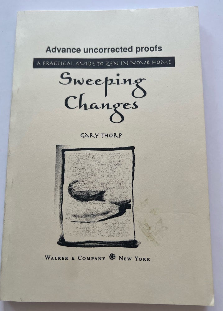 Item #013427 Sweeping Changes (Uncorrected Proof). Gary Thorp.