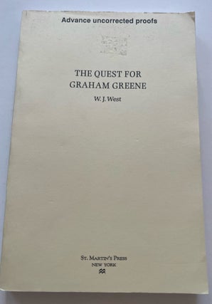 Item #013433 The Quest for Graham Greene (Uncorrected Proof). W. J. West