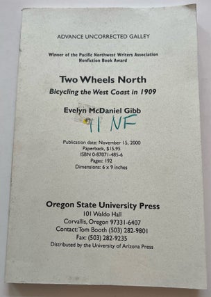 Item #013443 Two Wheels North: Bicycling the West Coast in 1909 (Advanced Uncorrected Galley)....