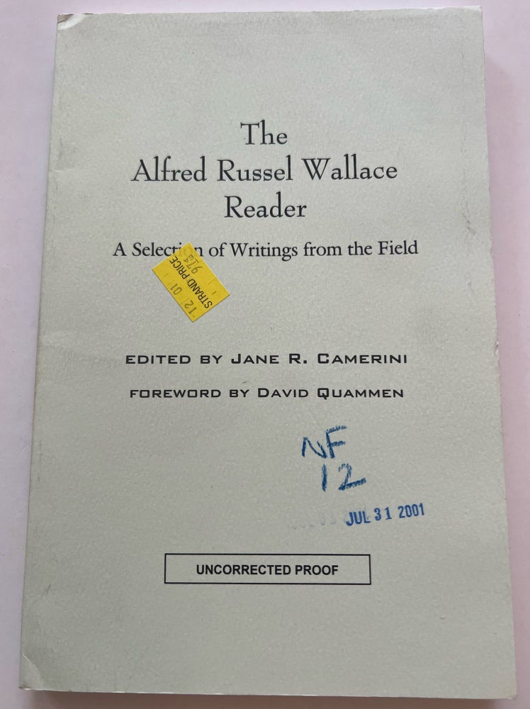 Item #013447 The Alfred Russel Wallace Reader: A Selection of Writings from the Field (Center Books in Natural History) (Uncorrected Proof). Dr. Jane R. Camerini.