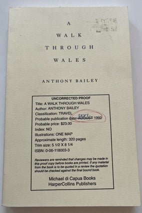 Item #013448 A Walk Through Wales (Uncorrected Proof). Anthony Bailey