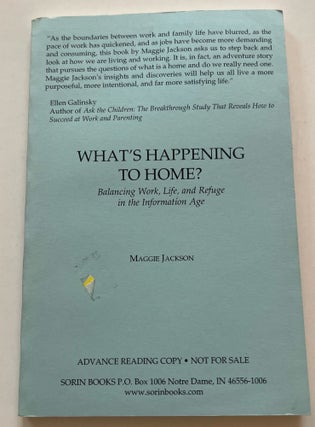 Item #013459 What's Happening to Home: Balancing Work, Life and Refuge in the Information Age...