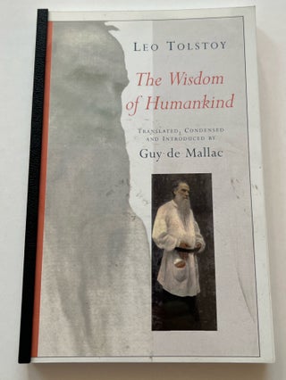 Item #013467 The Wisdom of Human Kind (Advance Proof). Leo Tolstoy, Guy De Mallac