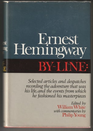Item #013506 By-Line:. Ernest Hemingway, William White