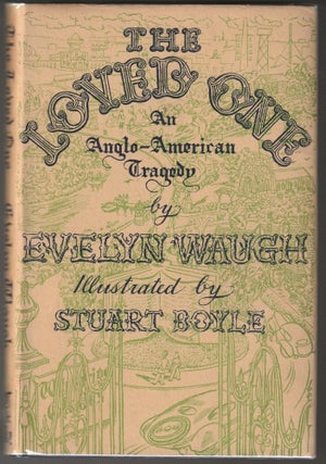 Item #013515 The Loved One: An Anglo-American Tragedy. Evelyn Waugh