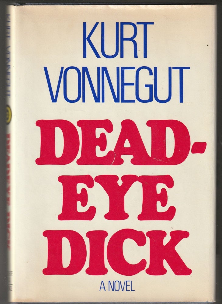 Item #013517 Deadeye Dick. Kurt Vonnegut.