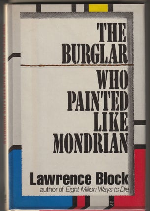 Item #013519 The Burglar Who Painted Like Mondrian (Signed First Edition - Review Copy). Lawrence...