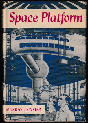 Item #013531 Space Platform (Signed First Edition). Murray Leinster, Will Jenkins