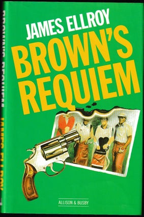 Item #013533 Brown's Requiem. James Ellroy