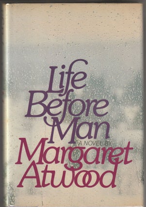 Item #013539 Life Before Man (Signed First Edition). Margaret Atwood