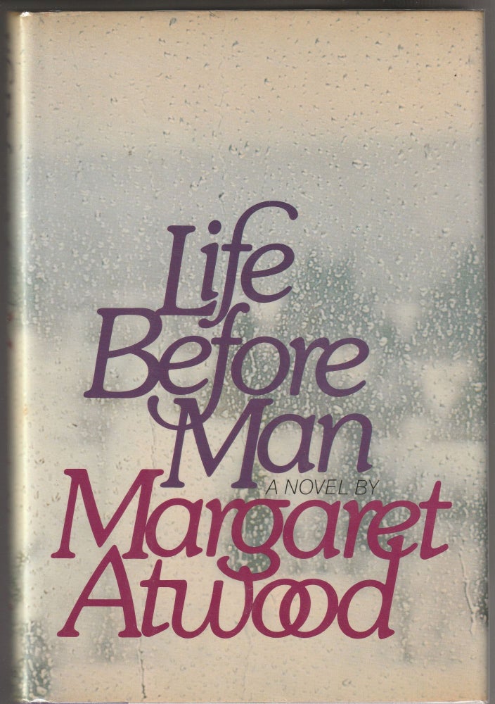 Item #013539 Life Before Man (Signed First Edition). Margaret Atwood.