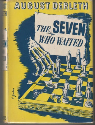 Item #013561 The Seven Who Waited (Signed First Edition). August Derleth