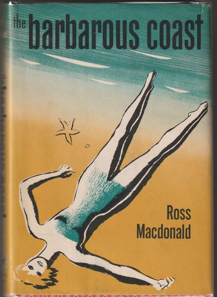 Item #013565 The Barbarous Coast. Ross Macdonald.