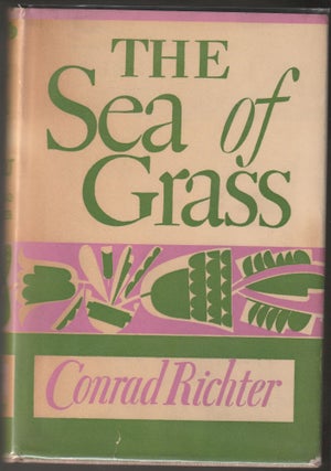 Item #013612 The Sea of Grass. Conrad Richter