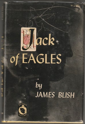 Item #013621 Jack of Eagles. James Blish