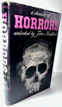 Item #013632 A Chamber of Horrors: An Anthology of the Macabre in Words and Pictures. John...
