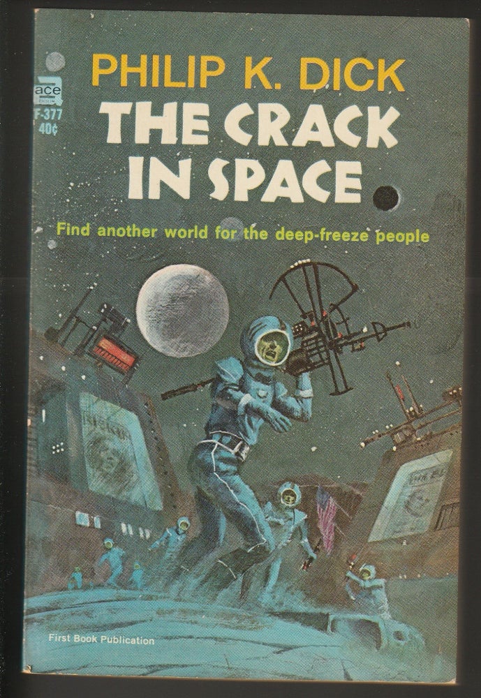 Item #013736 The Crack in Space. Philip K. Dick.